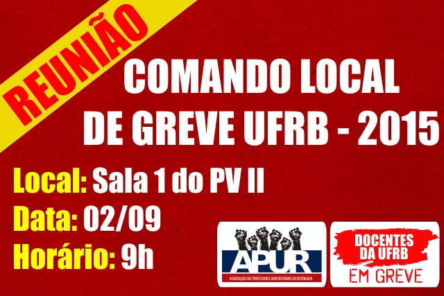 02/09 – REUNIÃO DO COMANDO LOCAL DE GREVE UFRB – 2015