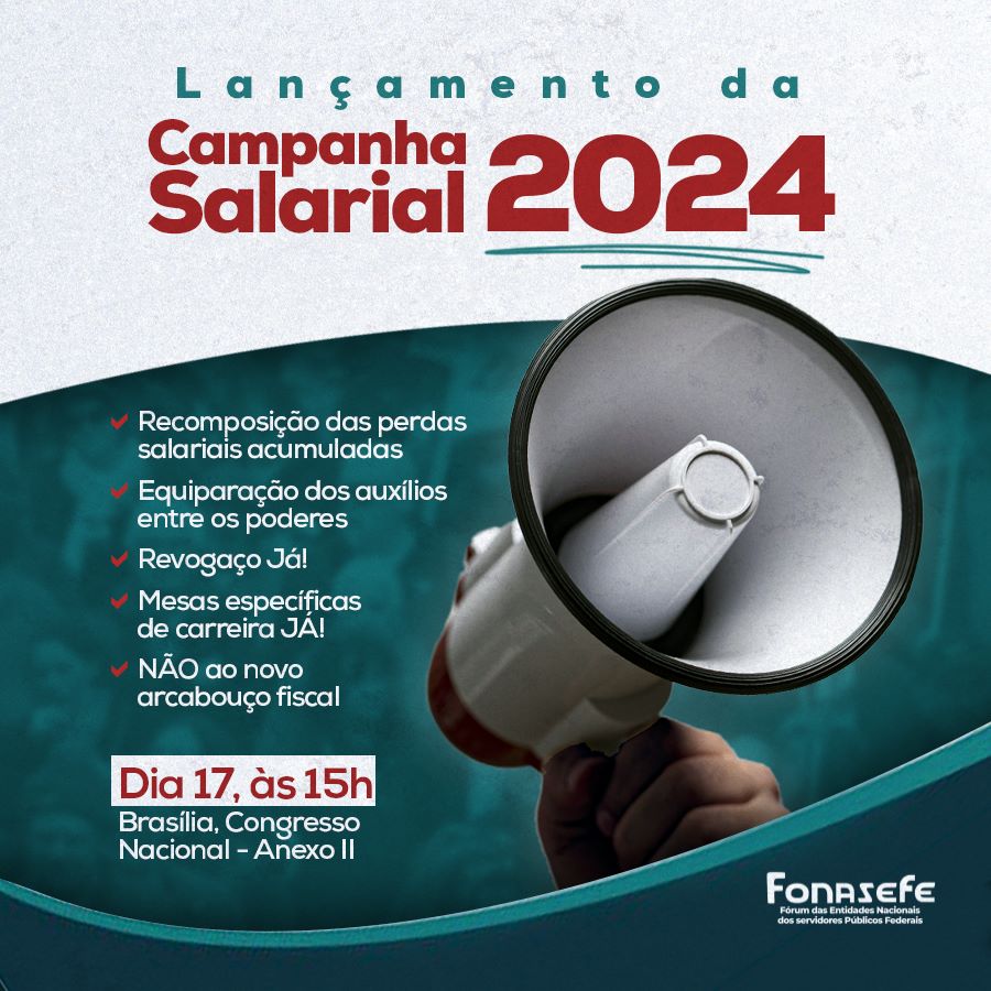 Servidoras e servidores públicos federais lançam a Campanha Salarial 2024 nesta quarta (17)